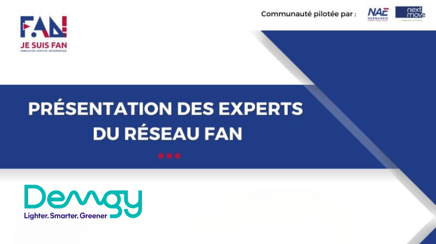 DEMGY Normandie strengthens its commitment to additive manufacturing within the FAN network